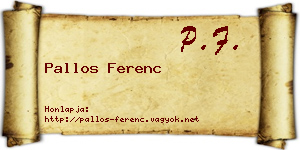 Pallos Ferenc névjegykártya